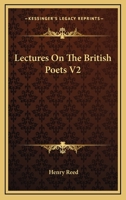 Lectures On The British Poets V2 116310115X Book Cover