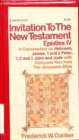 Invitation to the New Testament Epistles IV: A commentary on Hebrews, James, 1 and 2 Peter, 1, 2, and 3 John, and Jude, with complete text from the Jerusalem ... (Doubleday New Testament commentary se 0385147996 Book Cover
