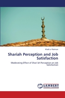 Shariah Perception and Job Satisfaction: Moderating Effect of Shari’ah Perception on Job Satisfaction 6139447909 Book Cover