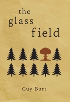 The Glass Field 1919440305 Book Cover