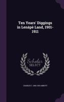 Ten Years' Diggings In Lenape Land, 1901-1911 1363707124 Book Cover