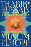 Muslim Europe: A Journey in Search of a Fourteen Hundred Year History 1405975504 Book Cover