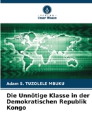 Die Unnötige Klasse in der Demokratischen Republik Kongo (German Edition) 6208672147 Book Cover