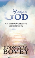 Bridge to God: An Introduction to Christianity B0GC5R1LW7 Book Cover