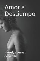 Amor a Destiempo 1792616813 Book Cover