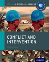 Conflict and Intervention: Ib History Print and Online Pack: Oxford Ib Diploma Program 019831017X Book Cover