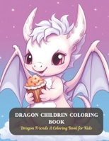 Dragon Children Coloring Book B0CFZGXFB9 Book Cover