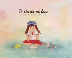It starts at love 0578901730 Book Cover