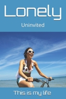 Lonely: Uninvited B085RQRLDW Book Cover