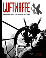 Die Luftwaffe. Die Geschichte der deutschen Luftwaffe im Zweiten Weltkrieg. 0760305161 Book Cover