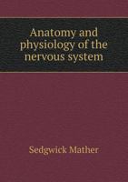 Anatomy and physiology of the nervous system 1377390756 Book Cover