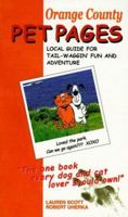 Pet Pages Orange County: For Local Tail-Waggin' Fun and Adventure (Pet Pages Pet Guides) 0965314839 Book Cover