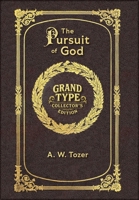 Large Print - The Pursuit of God - Grand Type Collector's Edition - Matte Hardcover with Dust Jacket 1834122872 Book Cover