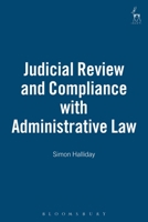 Judicial Review and Compliance with Administrative Law 1841132659 Book Cover