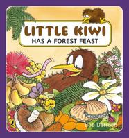 Little Kiwi Has a Forest Feast 0143770950 Book Cover