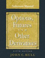 Students Solutions Manual for Options, Futures, and Other Derivatives, Sixth Edition