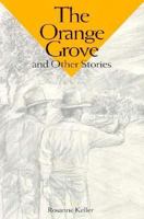 Orange Grove and Other Stories 0883365588 Book Cover