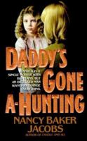 Daddy's Gone A-Hunting 006100751X Book Cover