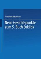 Neue Gesichtspunkte Zum 5. Buch Euklids 3662406071 Book Cover