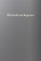 Blutdruckpass: Platz für 2000 Messungen | ca. DIN A6 | unkompliziert, übersichtlich, klein und handlich | Blutdrucktagebuch zum Ausfüllen von Datum, ... und Puls. (Aluminium) (German Edition) 1713283077 Book Cover