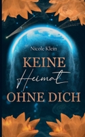 Keine Heimat ohne Dich (German Edition) 3819268111 Book Cover
