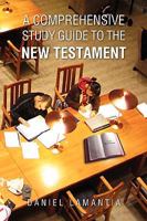 A Comprehensive Study Guide to the New Testament 1450048013 Book Cover