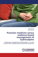 Precision medicine versus evidence-based management of hydrosalpinx 6206142728 Book Cover