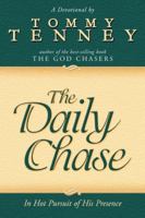Daily Chase: In Hot Pursuit of His Presence 076846000X Book Cover