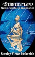 Stantasyland: Quips Quotes and Quandaries 149916162X Book Cover