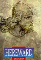 Hereward (Biography, Letters & Diaries) 0750908076 Book Cover