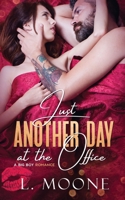 Just Another Day at the Office: A Big Boy Workplace Romance 1913930025 Book Cover