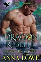 Dragon rebelle (Aloha Shifters: Les Perles Du Désir) 1088157998 Book Cover