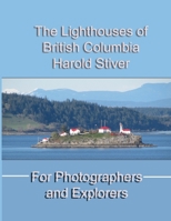 The Lighthouses of British Columbia 1927835593 Book Cover