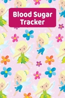 Blood Sugar Tracker: Daily Blood Glucose Log Book (2 Years) For Teen Girls Or Women - Fairies 169924829X Book Cover