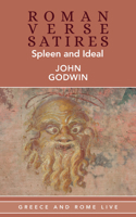 Roman Verse Satires: Spleen and Ideal (Greece and Rome Studies) 1802074694 Book Cover