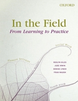 In the Field: From Learning to Practice 0195567013 Book Cover