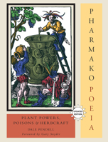 Pharmako/Poeia: Plant Powers, Poisons, and Herbcraft 1556438052 Book Cover
