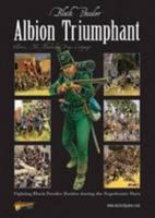 Albion Triumphant: Volume 2: Fighting Black Powder Battles During the Napoleonic Wars 0956358187 Book Cover