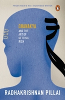 Chanakya and the Art of Getting Rich 0143442910 Book Cover