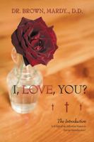 I, Love, You?: The Introduction 1532039549 Book Cover