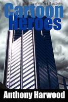 Cartoon Heroes 0956747922 Book Cover