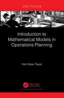 Introduction to Mathematical Models in Operations Planning 1032192011 Book Cover