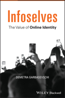 Infoselves: The Value of Online Identity 1119642159 Book Cover