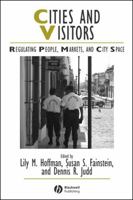 Cities and Visitors : Regulating Tourists, Markets and City Space 1405100591 Book Cover