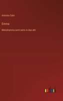 Emma: Melodramma semi-serio in due atti (Italian Edition) 3563211442 Book Cover
