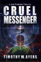 Cruel Messenger: A Jude Cameron Thriller 0990439941 Book Cover