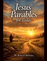 Jesus' Parables for Today B0GMYK9GY3 Book Cover