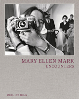 Mary Ellen Mark: Encounters 3969993032 Book Cover
