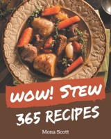Wow! 365 Stew Recipes: The Stew Cookbook for All Things Sweet and Wonderful! B08NYLSFZZ Book Cover