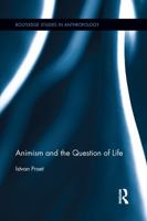 Animism and the Question of Life 1138952907 Book Cover